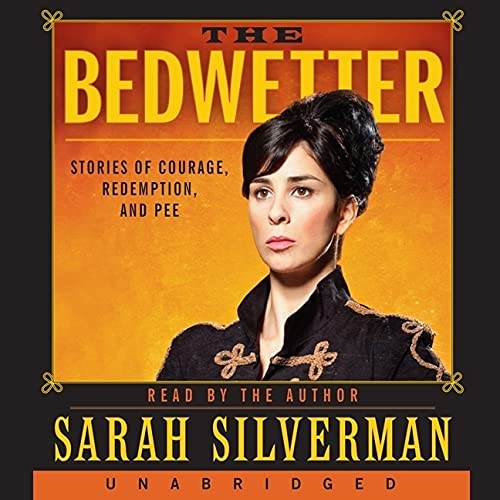 Bedwetter Lib/E: Stories of Courage, Redemption, and Pee
