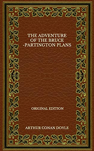 The Adventure Of The Bruce-Partington Plans - Original Edition