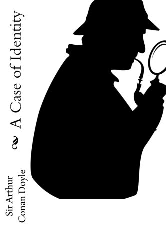 A Case of Identity: Sherlock Holmes