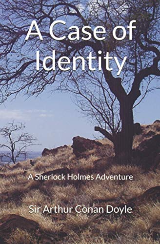 A Case of Identity: A Sherlock Holmes Adventure