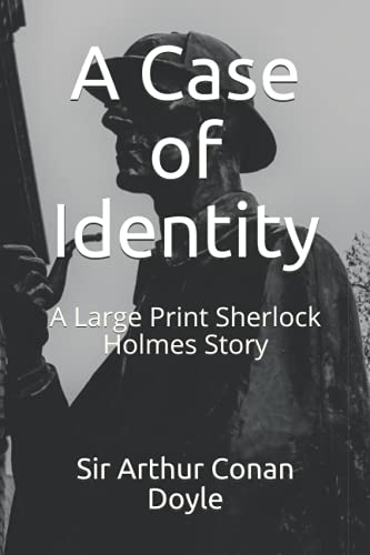 A Case of Identity: A Large Print Sherlock Holmes Story