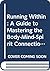 Running Within: A Guide to Mastering the Body-Mind-Spirit Connection for Ultimate Training and Racing