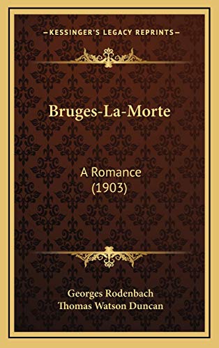 Bruges-La-Morte: A Romance