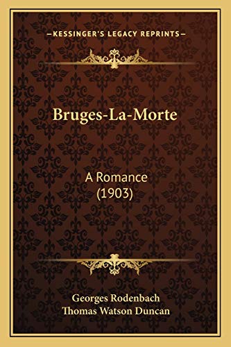 Bruges-La-Morte: A Romance