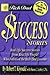 Rich Dad's Success Stories: Real Life Success Stories from Real Life People Who Followed the Rich Dad Lessons