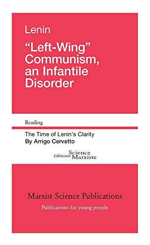 "Left-Wing" Communism, an Infantile Disorder