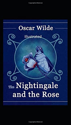 The Nightingale and the Rose Illustrated