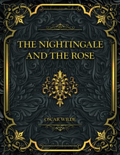 The Nightingale and the Rose: Oscar Wilde