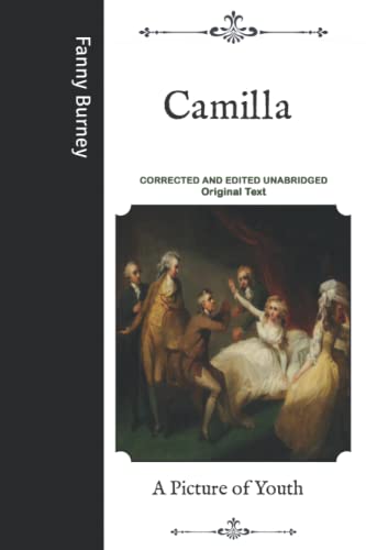 Camilla: A Picture of Youth- Corrected and Edited Unabridged Original Text