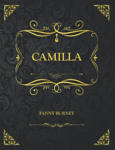 Camilla: Collector's Edition - Fanny Burney