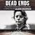 Dead Ends: The Pursuit, Conviction, and Execution of Serial Killer Aileen Wuornos