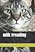 Milk Treading (Whiskers in the Dark)