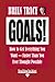Goals!: How to Get Everything You Want - Faster Than You Ever Thought Possible: Easyread Edition