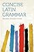 Concise Latin Grammar