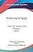 Wintering In Egypt: Hints For Invalids And Travelers (1895)