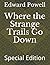 Where the Strange Trails Go Down: Special Edition