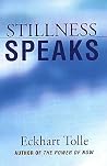 Stillness Speaks ...