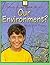 Our Environment? (What Do We Think About?)