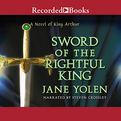 Sword of the Rightful King: A Novel of King Arthur