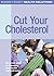 Cut Your Cholesterol