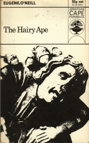 The Hairy Ape; [and], Anna Christie; And, The First Man