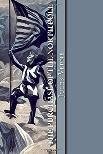 The Purchase of the North Pole: Topsy-Turvy