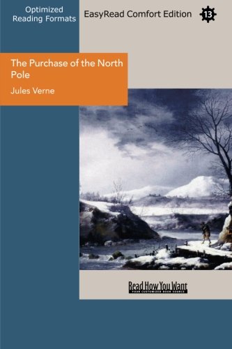 The Purchase of the North Pole Topsy Turvy: Easyread Comfort Edition