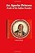 An Apache Princess: A Tale of the Indian Frontier