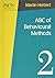 ABC of Behavioural Methods (Parent, adolescent & child training series) (Parent, Adolescent and Child Training Skills (PACTS))