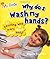 Why Do I Wash My Hands?