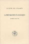 La Préparation évangélique. Livres XIV-XV