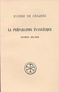Préparation évangélique. Livres XII-XIII