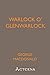 Warlock o' Glenwarlock: A Homely Romance