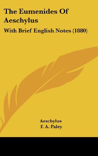 The Eumenides of Aeschylus: With Brief English Notes