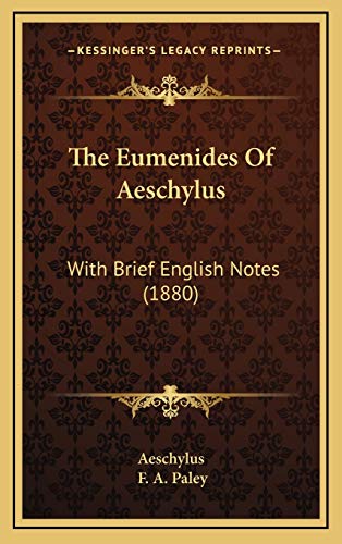 The Eumenides Of Aeschylus: With Brief English Notes