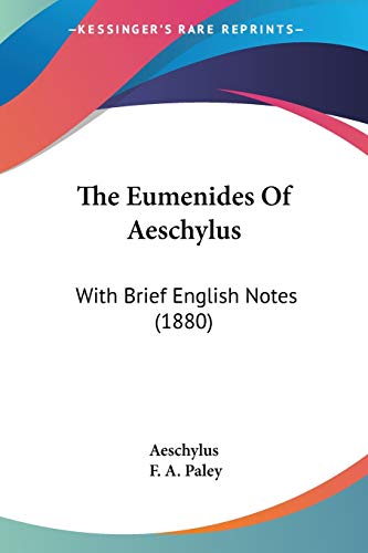 The Eumenides Of Aeschylus: With Brief English Notes