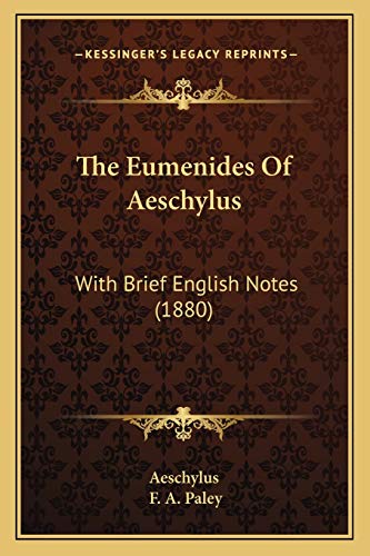 The Eumenides Of Aeschylus: With Brief English Notes