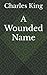 A Wounded Name