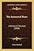The Immortal Hour: A Drama In Two Acts (1908)
