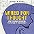 Wired For Thought: How the Brain is Shaping the Future of the Internet