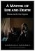 A Matter of Life and Death:...