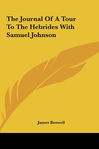 The Journal of a Tour to the Hebrides with Samuel Johnson