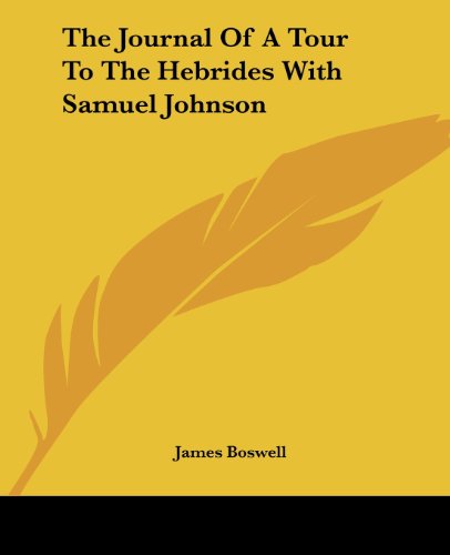 The Journal of a Tour to the Hebrides with Samuel Johnson