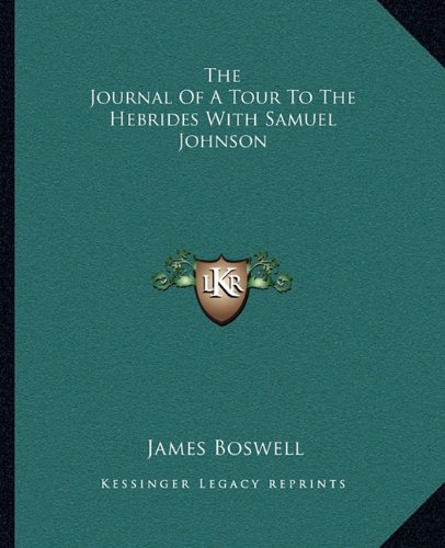 The Journal Of A Tour To The Hebrides With Samuel Johnson