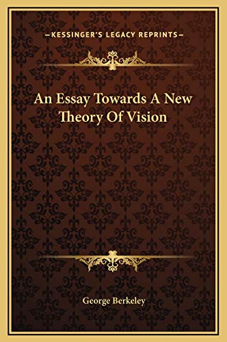 An Essay Towards A New Theory Of Vision