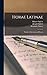 Horae Latinae: Studies in Synonyms and Syntax