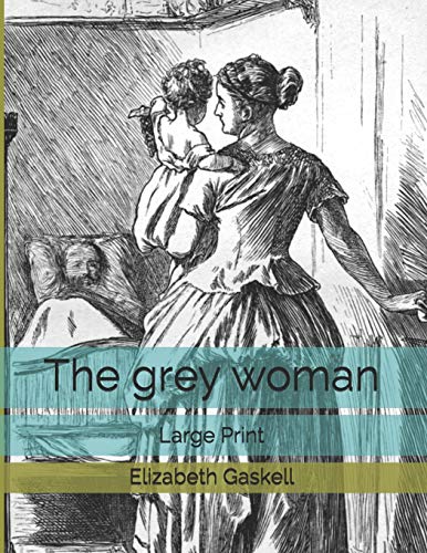 The grey woman: Large Print