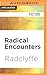 Radical Encounters