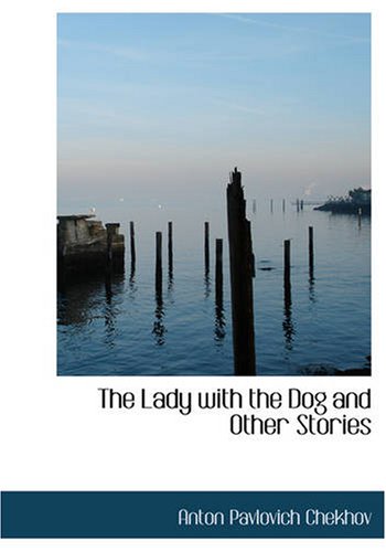 The Lady with the Dog and Other Stories
