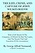 The Life, Crime, And Capture Of John Wilkes Booth